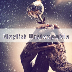 Playlist Unstoppable