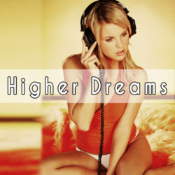 Higher Dreams